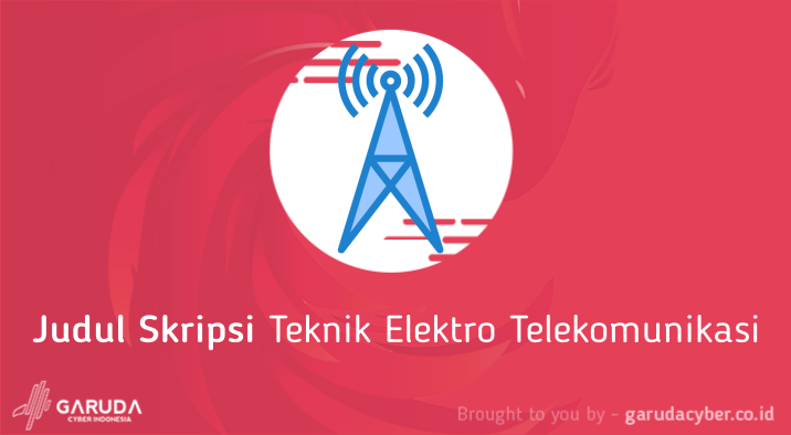judul skripsi elektro telekomunikasi